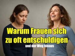Warum Frauen sich zu oft entschuldigen